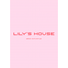 LILY’S HOUSE